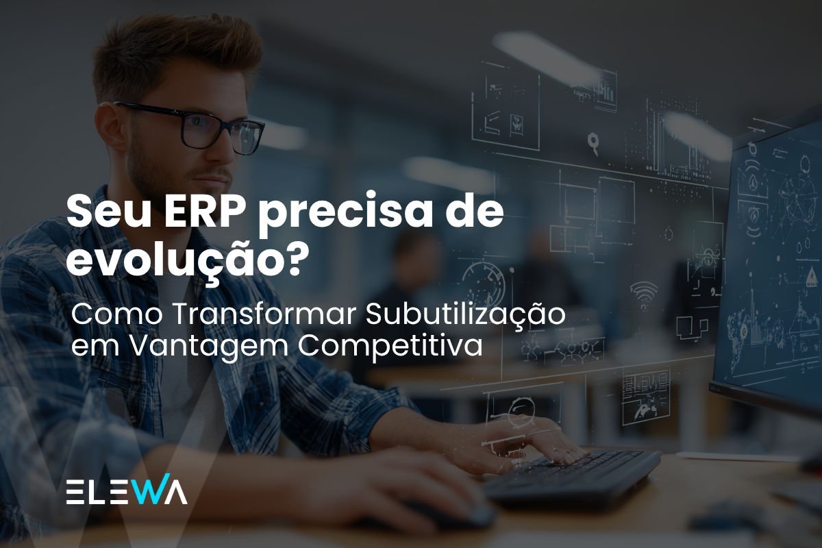 No momento, você está visualizando Seu ERP Está Pedindo Evolução (Não Socorro): Como Transformar Subutilização em Vantagem Competitiva